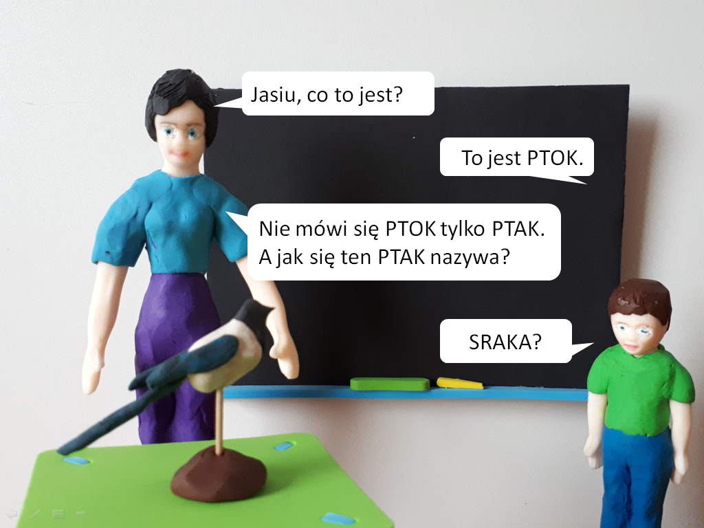 Dowcipy o Jasiu. Jasiu w szkole. <p>
	- Dzieci, co to jest? - pyta się nauczycielka biologii trzymając w ręku wypchanego ptaka.<br />
	- To jest ptok - odpowiada Jaś.<br />
	- Ależ Jasiu, nie mówi się ptok, tylko ptak. A może wiesz, jak ten ptak sie nazywa?<br />
	- Sraka - odpowiada pojętny uczeń.</p>